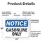 Signmission Gasoline Only OSHA Notice Sign, Plastic, 24in W x 18in L, 2PK OS-2PACK-NS-P-1824-L-13074 - alternate 5